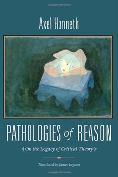 portada Pathologies of Reason - on the Legacy of Critical Theory (New Directions in Critical Theory) (en Inglés)
