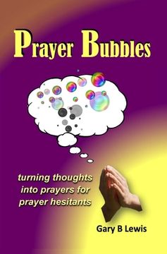 portada Prayer Bubbles: turning thoughts into prayers for prayer hesitants (en Inglés)
