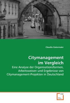 portada Citymanagement im Vergleich: Eine Analyse der Organisationsformen, Arbeitsweisen und Ergebnisse von Citymanagement-Projekten in Deutschland