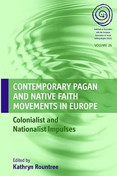 portada Contemporary Pagan and Native Faith Movements in Europe: Colonialist and Nationalist Impulses (EASA Series)