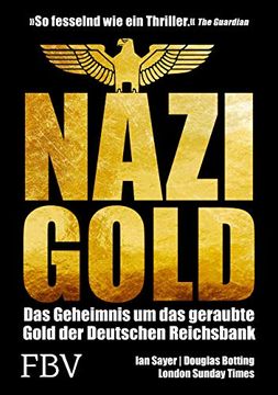 portada Nazi-Gold: Das Geheimnis um das Geraubte Gold der Deutschen Reichsbank (en Alemán)