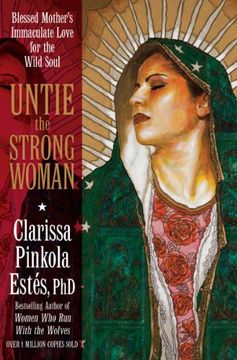 portada Untie the Strong Woman: Blessed Mother's Immaculate Love for the Wild Soul (en Inglés)