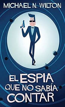 portada El Espía que no Sabía Contar (in Spanish)