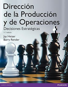 Direccion de la Produccion y de Operaciones. Decisiones Estrategicas (in Spanish)