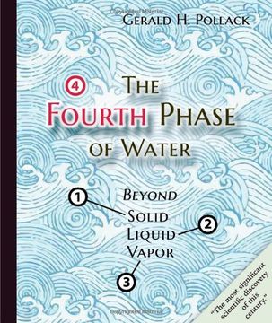 portada The Fourth Phase of Water: Beyond Solid, Liquid, and Vapor 