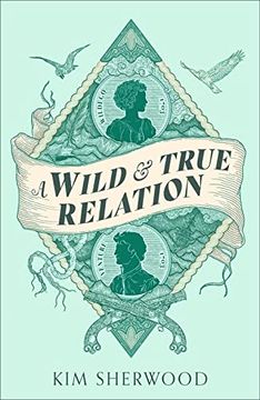portada A Wild & True Relation: A â  Remarkableâ   (Hilary Mantel) Feminist Adventure Story of Smuggling and Myth-Making