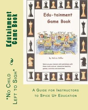 portada Edutainment Game Book: A Guide For Instructors To Spice Up Education (in English)