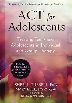 portada ACT for Adolescents: Treating Teens and Adolescents in Individual and Group Therapy