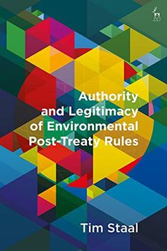 portada Authority and Legitimacy of Environmental Post-Treaty Rules (en Inglés)