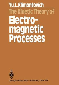 portada the kinetic theory of electromagnetic processes (en Inglés)