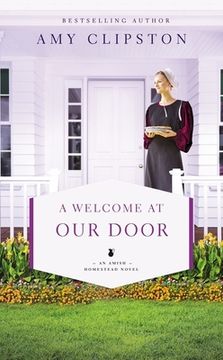 portada A Welcome at our Door: 4 (an Amish Homestead Novel) (en Inglés)