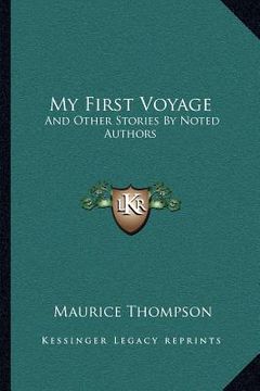 portada my first voyage: and other stories by noted authors (en Inglés)