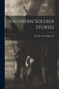 portada Southern Soldier Stories (in English)