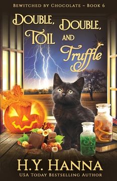 portada Double, Double, Toil and Truffle: Bewitched By Chocolate Mysteries - Book 6 (en Inglés)