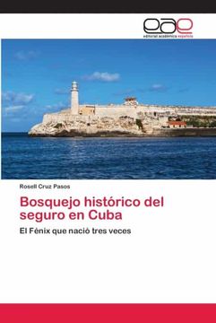 portada Bosquejo Histórico del Seguro en Cuba: El Fénix que Nació Tres Veces