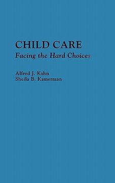 portada child care: facing the hard choices (en Inglés)