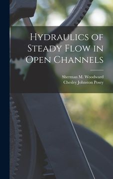 portada Hydraulics of Steady Flow in Open Channels (en Inglés)