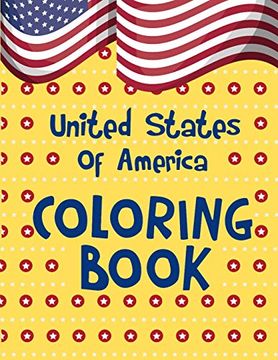 portada United States of America Coloring Book: A United States Coloring Book With State Bird, State Seal, State Flower, fun Filled Learning and Coloring (in English)