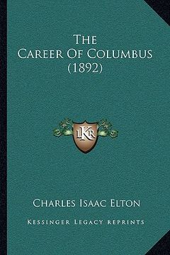 portada the career of columbus (1892) the career of columbus (1892) (en Inglés)
