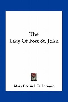 portada the lady of fort st. john (in English)