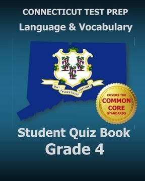 portada CONNECTICUT TEST PREP Language & Vocabulary Student Quiz Book Grade 4: Covers the Common Core State Standards