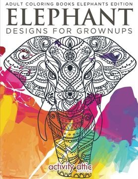 portada Elephant Designs For Grownups: Adult Coloring Books Elephants Edition