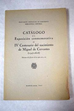 portada Catálogo de la exposición conmemorativa del IV centenario del nacimiento de Miguel de Cervantes (1547-1616): ediciones del "Quijote" de los siglos XIX y XX