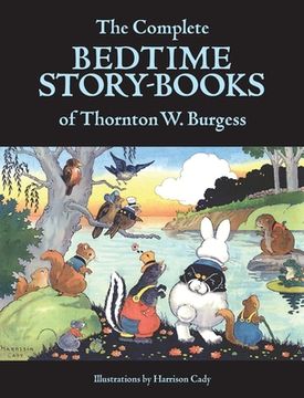 portada The Complete Bedtime Story-Books of Thornton W. Burgess (en Inglés)