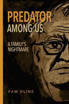 portada Predator Among Us: A Family's Nightmare (en Inglés)