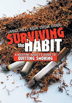 portada Surviving the Habit: A Nicotine Addict's Guide to Quitting Smoking (en Inglés)