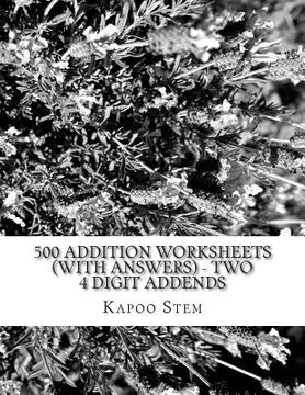 portada 500 Addition Worksheets (with Answers) - Two 4 Digit Addends: Maths Practice Workbook (en Inglés)