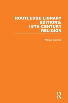 portada Routledge Library Editions: 19th Century Religion (en Inglés)