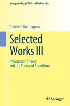 portada Selected Works III: Information Theory and the Theory of Algorithms (en Inglés)