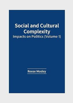portada Social and Cultural Complexity: Impacts on Politics (Volume 1) (en Inglés)