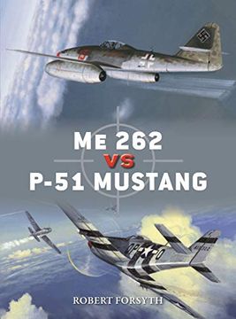 portada Me 262 vs P-51 Mustang: Europe 1944–45 (Duel) (en Inglés)