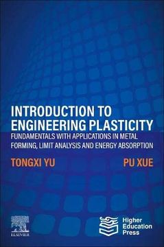 portada Introduction to Engineering Plasticity: Fundamentals With Applications in Metal Forming, Limit Analysis and Energy Absorption (en Inglés)