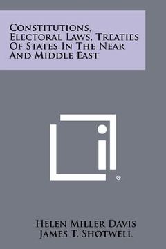 portada constitutions, electoral laws, treaties of states in the near and middle east (in English)