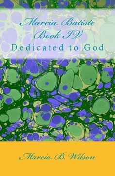 portada Marcia Batiste Book IV: Dedicated to God (en Inglés)