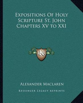portada expositions of holy scripture st. john chapters xv to xxi (en Inglés)