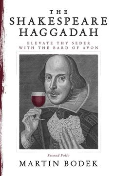 portada The Shakespeare Haggadah: Elevate thy Seder With the Bard of Avon (Second Folio) (en Inglés)