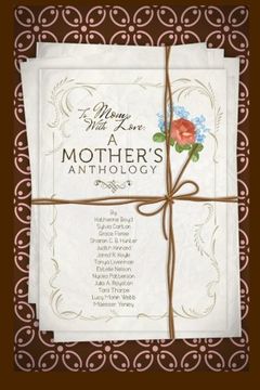 portada To Mom, With Love: A Mother's Anthology