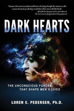 portada Dark Hearts: The Unconscious Forces That Shape Men's Lives (en Inglés)