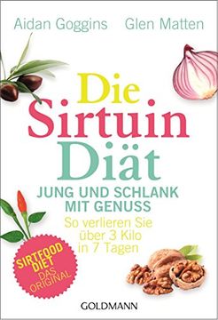 portada Die Sirtuin-Diät - Jung und Schlank mit Genuss: So Verlieren sie Über 3 Kilo in 7 Tagen - Sirtfood Diet - das Original (in German)