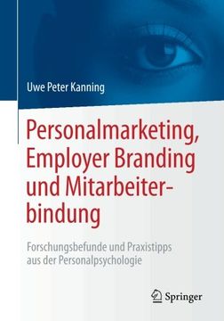 portada Personalmarketing, Employer Branding und Mitarbeiterbindung: Forschungsbefunde und Praxistipps aus der Personalpsychologie (German Edition)