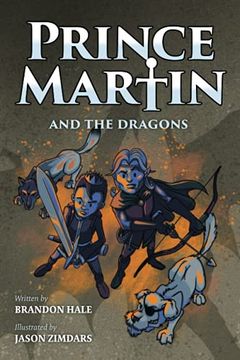 portada Prince Martin and the Dragons: A Classic Adventure Book About a Boy, a Knight, & the True Meaning of Loyalty (Prince Martin Epic) (en Inglés)