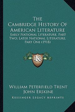 portada the cambridge history of american literature: early national literature, part two; later national literature, part one (1918) (en Inglés)