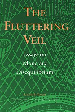 portada The Fluttering Veil: Essays on Monetary Disequilibrium (en Inglés)