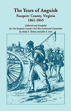 portada the years of anguish: fauquier county, virginia, 1861-1865 (en Inglés)