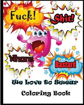portada We Love To Swear: Coloring Book (in English)
