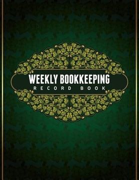 portada Weekly Bookkeeping Record Book (en Inglés)